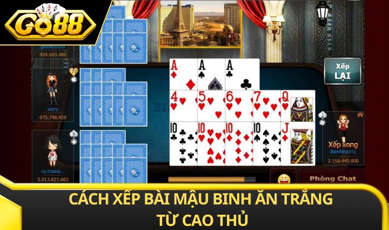 Cách xếp bài mậu binh ăn trắng từ cao thủ