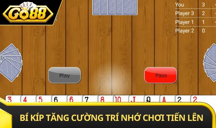 Bí kíp tăng cường trí nhớ khi chơi tiến lên
