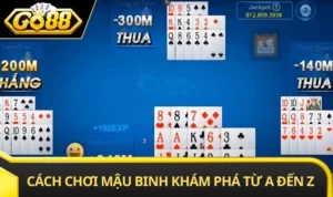 Cách Chơi Mậu Binh Khám Phá Từ A Đến Z Game Huyền Thoại
