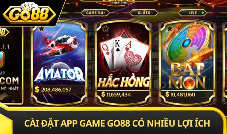 Cài đặt app game GO88 có nhiều lợi ích