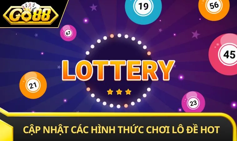 Cập nhật các hình thức chơi lô đề hot nhất