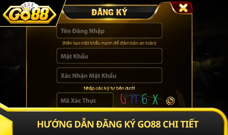 Các bước hoàn thiện quá trình đăng ký GO88