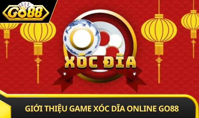 Giới thiệu game xóc dĩa online GO88