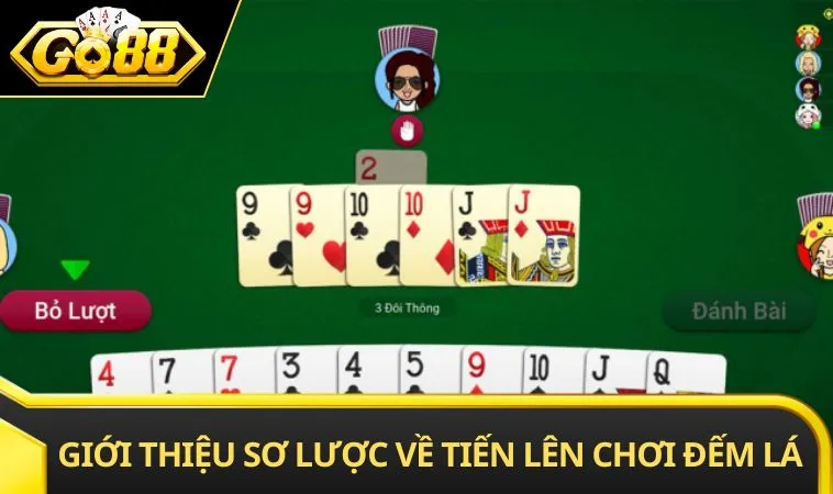 Giới thiệu sơ lược về tiến lên chơi đếm lá