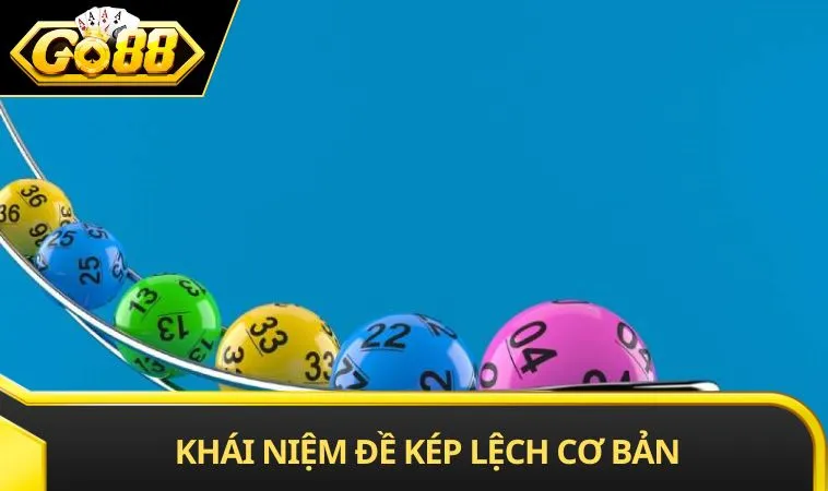 Khái niệm đề kép lệch cơ bản