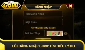 Lỗi Đăng Nhập GO88: Tìm Hiểu Lý Do Và Mẹo Khắc Phục