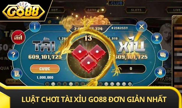 Luật chơi tài xỉu GO88 đơn giản nhất