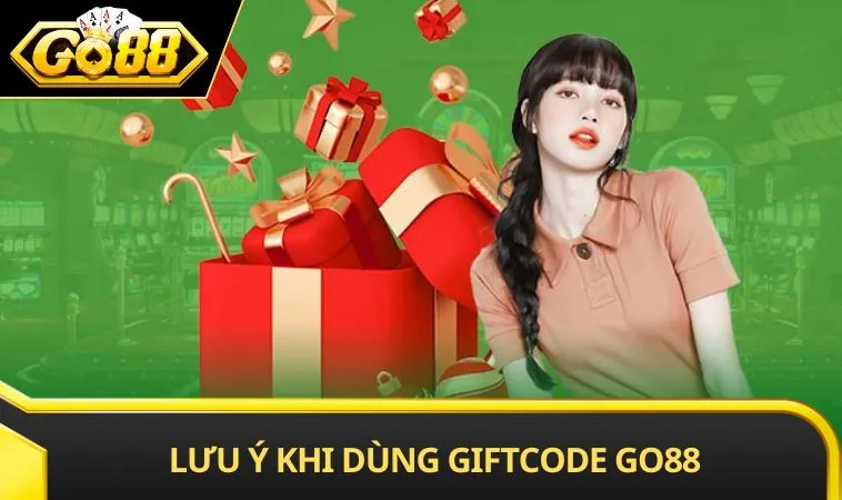 Lưu ý khi dùng giftcode GO88