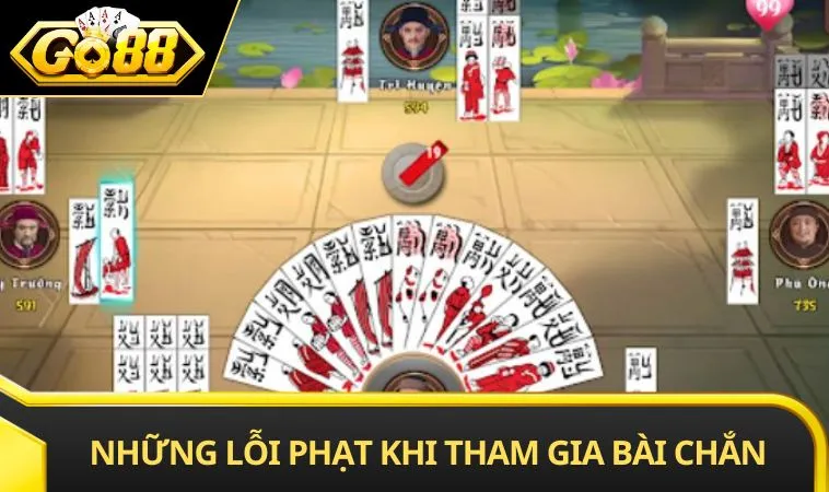 Những lỗi phạt khi tham gia bài chắn