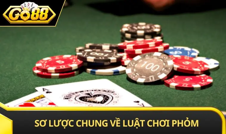 Sơ lược chung về luật chơi Phỏm