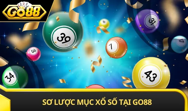 Sơ lược mục xổ số tại GO88