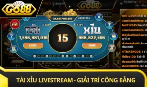 Tài Xỉu Livestream GO88 - Không Gian Giải Trí Công Bằng