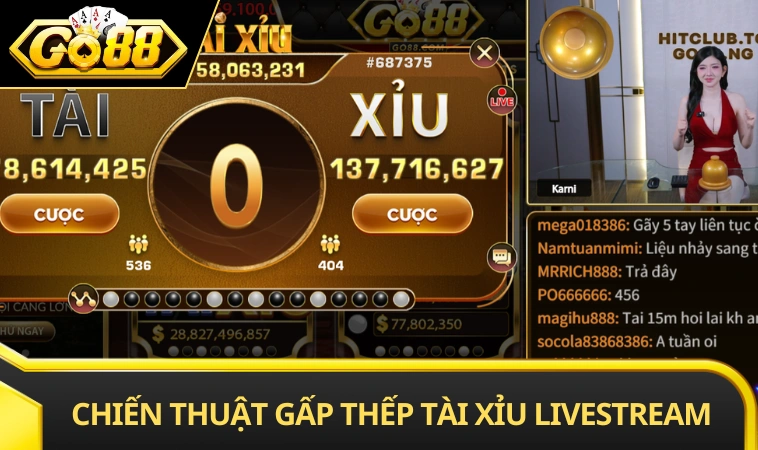 Chiến thuật gấp thếp trong tài xỉu livestream