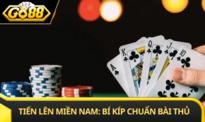 Tiến Lên Miền Nam: Bí Kíp Chơi Chuẩn Bài Thủ Từ GO88