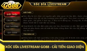 Xóc Dĩa Livestream GO88 - Cải Tiến Giao Diện Đẹp Mắt