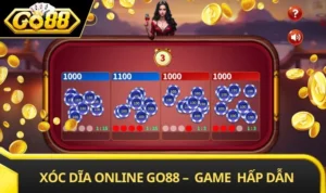 Xóc Dĩa Online GO88 – Trải Nghiệm Game Đổi Thưởng Hấp Dẫn