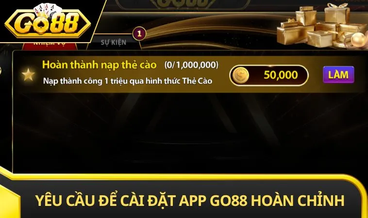 Yêu cầu để cài đặt app GO88 hoàn chỉnh